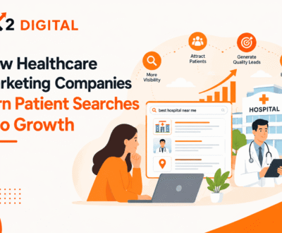 How Healthcare Marketing Companies Turn Patient Searches Into Growth